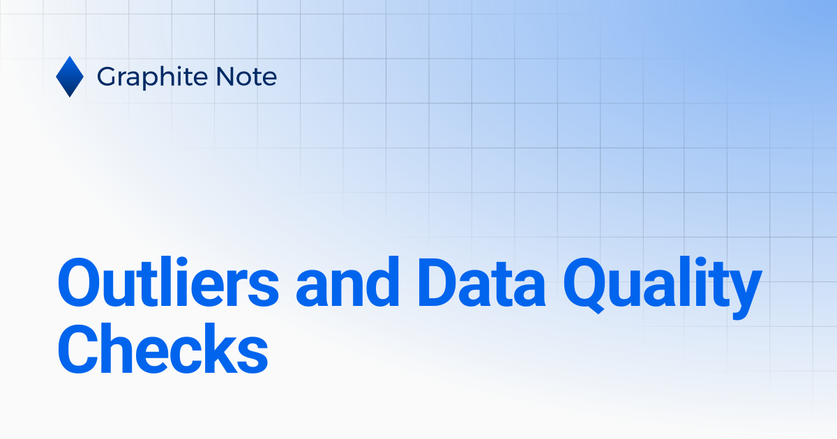 Outliers and Data Quality Checks | Graphite Note Documentation