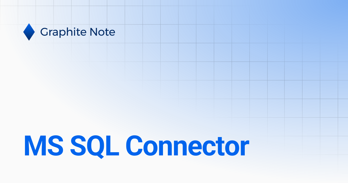 MS SQL Connector | Graphite Note Documentation