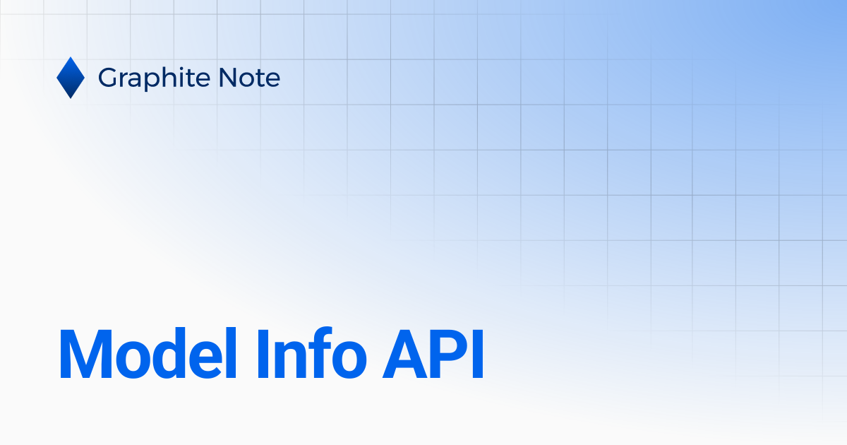 Model Info API | Graphite Note Documentation