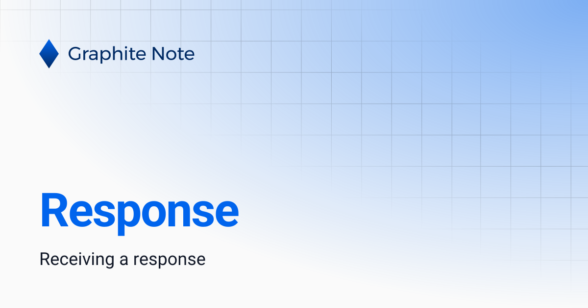 Response | Graphite Note Documentation